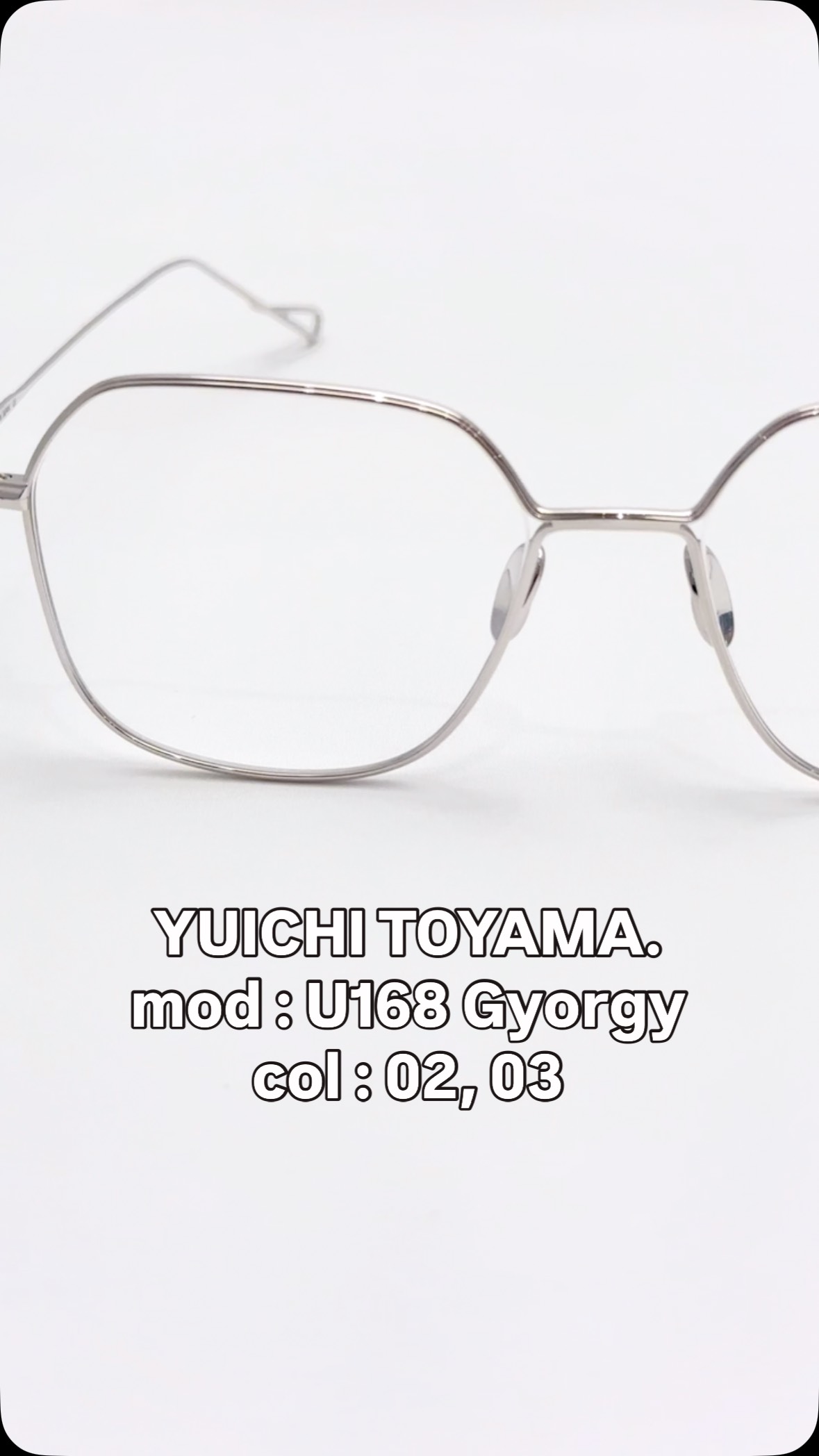 【ニュートラルの美学/YUICHI TOYAMA.再入荷】

brand : YUICHI TOYAMA.
mod : U168 Gyorgy
col : 02, 03

YUICHI TOYAMA.のアイコニックなフレームが再入荷いたしましたのでご紹介します。

多角形のビッグシェイプでありながら、線の優雅さと余計な装飾を削ぎ落とした絶妙なバランスにより、過度な主張を抑えた上品な一本。

さらに、ブランド独自の「ダブルダッチ構造」によって、リムとレンズの間に空間を生み出し、線の存在感を最大限に引き立てた軽やかなデザインに仕上がっています。ミニマルでありながら、しっかりと個性が宿るフレームです。

ブランドが掲げる「ニュートラル」の美学を体現したメタルフレームを、ぜひ店頭でお試しください。

shop data 
::: ボズュー麻布 :::
最寄り駅 麻布十番駅
5b出口から徒歩約1分
住所 106-0045
東京都港区麻布十番1-10-12須田ビル 1F
03-6230-9983
azabu@beauxyeux.jp 

The iconic frame from YUICHI TOYAMA has just been restocked, and we’re excited to introduce it to you.

Despite its bold, polygonal silhouette, the frame maintains an elegant line and a refined balance, free from unnecessary ornamentation—resulting in a piece that is sophisticated without being overstated.

YUICHI TOYAMA’s signature Double Dutch structure creates a subtle gap between the rim and the lens, bringing lightness to the design while maximizing the presence of each line. Minimal yet unmistakably expressive, it captures a unique character.

This metal frame embodies the brand’s philosophy of “neutrality.”
We invite you to experience it in person at our store.

Shop Information 
::: Beauxyeux Azabu :::
Nearest Station: Azabu-Juban Station
Approximately 1-minute walk from Exit 5b
Address: 1F Suda Building, 1-10-12 Azabu-Juban, Minato-ku, Tokyo 106-0045
03-6230-9983
azabu@beauxyeux.jp

＃ボズュー麻布
@beauxyeux_jiyugaoka